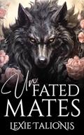 Read Unfated Mates: A Forbidden Coming-of-Age Werewolf Romance, written by Lexie Talionis Read Unfated Mates: A Forbidden Coming-of-Age Werewolf Romance, written by Lexie Talionis