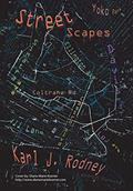 Read Streetscapes, written by Karl J Rodney