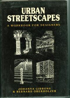 Urban Streetscapes: A Workbook for Designers, written by Johanna Gibbons