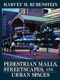 Read Pedestrian Malls, Streetscapes and Urban Spaces, written by Harvey M. Rubenstein