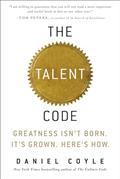 Read The Talent Code: Greatness Isn't Born. It's Grown. Here's How., written by Daniel Coyle