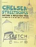 Read Chelsea Streetscapes: Sketches & Reflections from 9th Grade Art at the New York City Lab School, written by Spi
