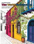 Read Coloring Book: The World Streetscape - Creative Coloring Tour of World Street Culture, written by Color Imagine