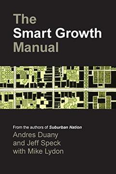 The Smart Growth Manual, written by DUANY