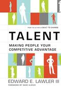 Read Talent : Making People Your Competitive Advantage, written by Edward E. Lawler III