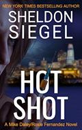 Read Hot Shot (Mike Daley/Rosie Fernandez Legal Thriller Book 10), written by Sheldon Siegel