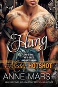Read Hung (Mister Hotshot Book 1), written by Anne Marsh