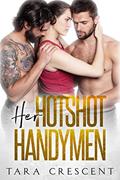 Read Her Hotshot Handymen (The Cocky Series), written by Tara Crescent