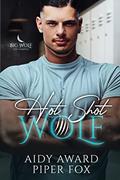 Read Hot Shot Wolf: A Curvy Girl and Wolf Shifter College Sports Romance (Big Wolf on Campus Book 4), written by Aidy Award; Piper Fox