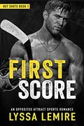 Read First Score: An Opposites Attract Sports Romance (Hot Shots Book One), written by Lyssa Lemire Read First Score: An Opposites Attract Sports Romance (Hot Shots Book One), written by Lyssa Lemire