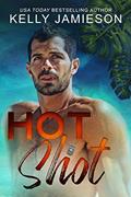 Read Hot Shot (Last Shot), written by Kelly Jamieson