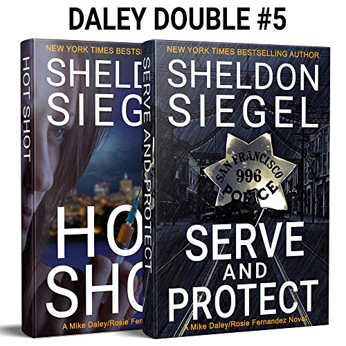 Read Daley Double #5: SERVE AND PROTECT and HOT SHOT (Mike Daley and Rosie Fernandez Mystery Pairs), written by Sheldon Siegel