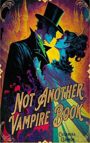 Read Not Another Vampire Book, written by Cassandra Gannon