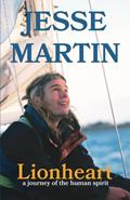Read Lionheart: A Journey of the Human Spirit, written by Jesse Martin; Ed Gannon