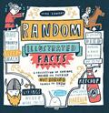 Read Random Illustrated Facts: A Collection of Curious, Weird, and Totally Not Boring Things to Know, written by Mike Lowery