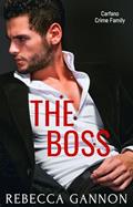 Read The Boss: A Second Chance Mafia Romance (Carfano Crime Family Book 2), written by Rebecca Gannon Read The Boss: A Second Chance Mafia Romance (Carfano Crime Family Book 2), written by Rebecca Gannon
