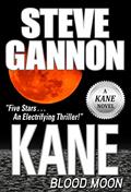 Read Kane: Blood Moon, written by Steve Gannon