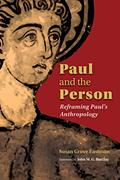 Read Paul and the Person: Reframing Paul's Anthropology, written by Susan Grove Eastman