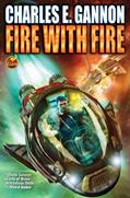 Read Fire with Fire (1) (Caineverse), written by Charles E. Gannon