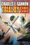 Read Trial by Fire (Caineverse Book 2), written by Charles E. Gannon