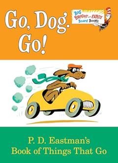 Go, Dog. Go! (Big Bright & Early Board Book), written by P.D. Eastman