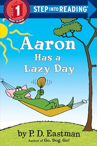 Read Aaron Has a Lazy Day (Step into Reading), written by P.D. Eastman