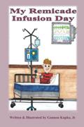 Read My Remicade Infusion Day, written by Gannon Kupko Jr.