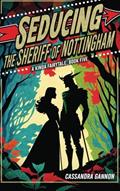 Read Seducing the Sheriff of Nottingham (A Kinda Fairytale), written by Cassandra Gannon