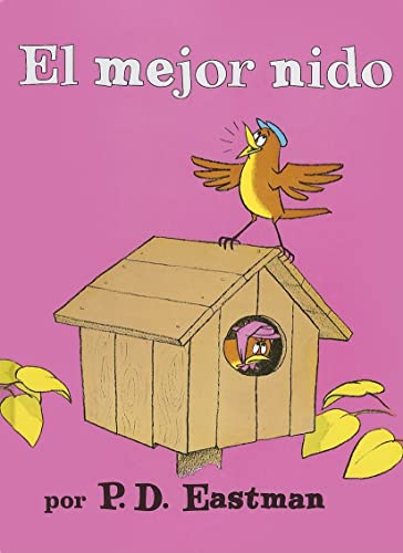 Read El Mejor Nido/ The Best Nest (I Can Read It All by Myself Beginner Books (Hardcover)) (Spanish Edition), written by P. D. Eastman