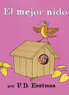 El Mejor Nido/ The Best Nest (I Can Read It All by Myself Beginner Books (Hardcover)) (Spanish Edition), written by P. D. Eastman