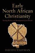 Read Early North African Christianity, written by David L. Eastman
