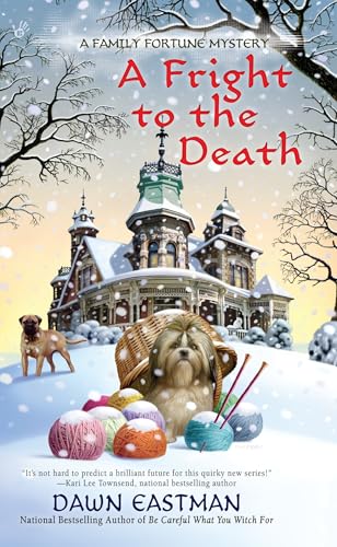 Read A Fright to the Death (A Family Fortune Mystery), written by Dawn Eastman
