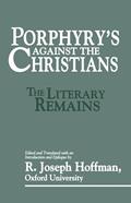 Read Porphyry's Against the Christians, written by Porphyry; R. Joseph Hoffmann