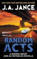 Read Random Acts: A Joanna Brady and Ali Reynolds Novella, written by J. A Jance Read Random Acts: A Joanna Brady and Ali Reynolds Novella, written by J. A Jance