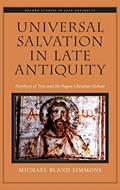Read Universal Salvation in Late Antiquity: Porphyry of Tyre and the Pagan-Christian Debate (Oxford Studies in Late Antiquity), written by Archbishop Michael Bland Simmons