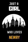Read Just a Girl Who Loves Newry Notebook: Gift For Newry Lovers.Gift Idea For Newry Girls,Womens,Kids, 6 x 9 Inches , 110 Blank Lined Pages, written by Tito Cities Publishing