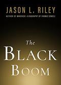 Read The Black Boom (New Threats to Freedom Series), written by Jason L. Riley