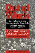 Read Out of Work: Unemployment and Government in Twentieth-Century America, written by Richard K Vedder; Lowell E. Gallaway