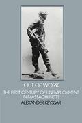 Read Out of Work: The First Century of Unemployment in Massachusetts (Interdisciplinary Perspectives on Modern History), written by Alexander Keyssar Read Out of Work: The First Century of Unemployment in Massachusetts (Interdisciplinary Perspectives on Modern History), written by Alexander Keyssar
