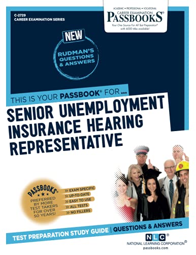 Read Senior Unemployment Insurance Hearing Representative (C-2729): Passbooks Study Guide (2729) (Career Examination Series), written by National Learning Corporation Read Senior Unemployment Insurance Hearing Representative (C-2729): Passbooks Study Guide (2729) (Career Examination Series), written by National Learning Corporation