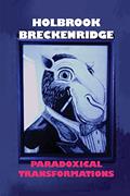 Read Paradoxical Transformations, written by Holbrook Breckenridge