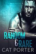 Read Random & Rare: Small Town Motorcycle Club Romance (Lock & Key MC Romance Book 2), written by Cat Porter