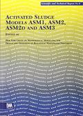 Read Activated Sludge Models Asm1, Asm2, Asm2d & Asm3 (Scientific & Technical Reports), written by IWA Task Group