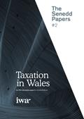 Read IWA Senedd Papers: Taxation in Wales, written by Gerald Holtham