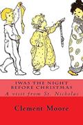 Read Iwas the Night Before Christmas: A visit from St. Nicholas, written by Clement Clarke Moore