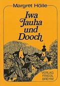 Read Iwa Jauha und Dooch: Gedichte in Oberpfälzer Mundart, written by Margret Hölle Read Iwa Jauha und Dooch: Gedichte in Oberpfälzer Mundart, written by Margret Hölle