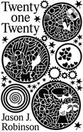 Read Twenty One Twenty, written by Jason J. Robinson