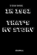 Read Iwas Born in1981 That's my story Journal: Notebook Birthday Gift For Women/Men, written by King of Gift