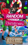 Read Random Acts of Christmas: Holiday Romantic Comedy (Random Series Book 8), written by Julia Kent