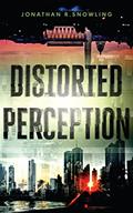 Read Distorted Perception, written by Jonathan Snowling